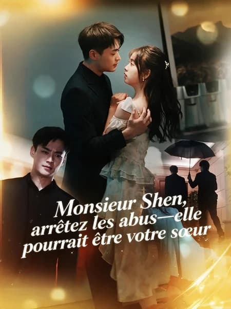 Monsieur Shen, arrêtez les abus—elle pourrait être votre sœur