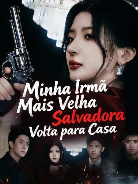Minha Irmã Mais Velha Salvadora Volta para Casa