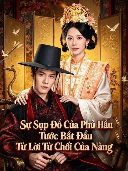 Sự Sụp Đổ Của Phủ Hầu Tước Bắt Đầu Từ Lời Từ Chối Của Nàng
